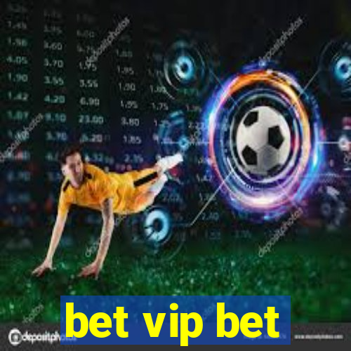 bet vip bet